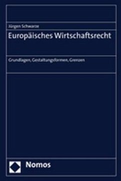 Europäisches Wirtschaftsrecht - Schwarze, Jürgen