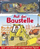 Auf der Baustelle, m. magnetischen Figuren Auf der Baustelle, m. magnetischen Figuren