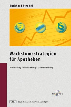Wachstumsstrategien für Apotheken, m. CD-ROM - Strobel, Burkhard