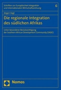 Die regionale Integration des südlichen Afrikas - Vogt, Jörgen