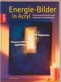 Energie-Bilder in Acryl Energie-Bilder in Acryl