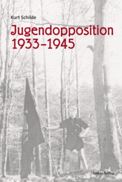 Jugendopposition 1933-1945 - Schilde, Kurt