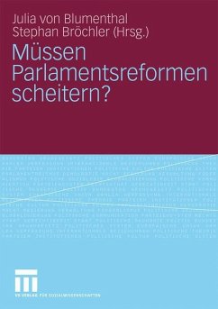 Müssen Parlamentsreformen scheitern? - Blumenthal, Julia von / Bröchler, Stephan (Hrsg.)