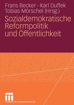 Sozialdemokratische Reformpolitik und Öffentlichkeit - Becker, Frans / Duffek, Karl / Mörschel, Tobias (Hgg.)