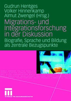 Migrations- und Integrationsforschung in der Diskussion - Hentges, Gudrun / Hinnenkamp, Volker / Zwengel, Almut (Hgg.)