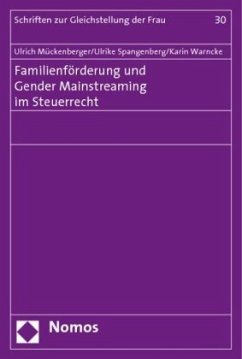 Familienförderung und Gender Mainstreaming im Steuerrecht - Mückenberger, Ulrich;Spangenberg, Ulrike;Warncke, Karin