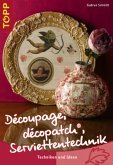 Découpage, décopatch, Serviettentechnik