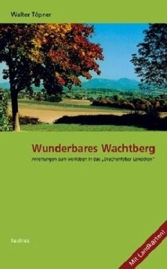 Wunderbares Wachtberg - Töpner, Walter