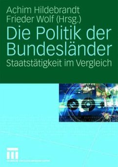 Die Politik der Bundesländer - Hildebrandt, Achim / Wolf, Frieder (Hrsg.)
