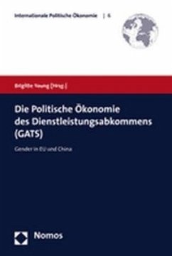 Die Politische Ökonomie des Dienstleistungsabkommens (GATS)