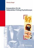 Kompendium für die Heilpraktiker-Prüfung Psychotherapie