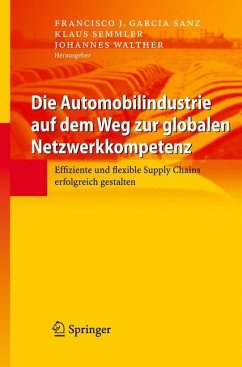 Die Automobilindustrie auf dem Weg zur globalen Netzwerkkompetenz - Garcia Sanz, Francisco J. / Semmler, Klaus / Walther, Johannes (Hgg.)