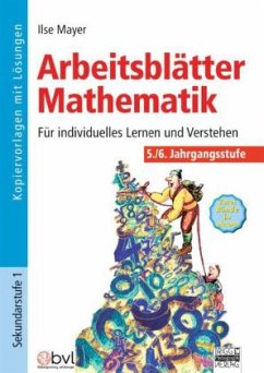 Arbeitsblätter Mathematik, 5./6. Jahrgangsstufe - Mayer, Ilse