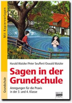 Sagen in der Grundschule - Watzke, Oswald;Seuffert, Peter;Watzke, Harald