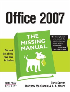 Office 2007: The Missing Manual - Grover, Chris; MacDonald, Matthew; Moore, Emily A.