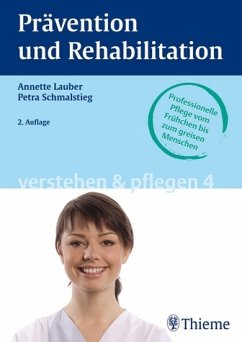 Verstehen & Pflegen. Band 4: Prävention und Rehabilitation - Lauber, Annette / Schmalstieg, Petra (Hgg.)