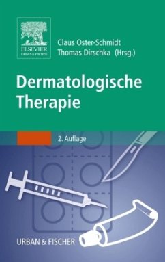 Dermatologische Therapie - Oster-Schmidt, Claus / Dirschka, Thomas (Hgg.)