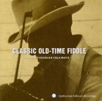 Classic Old-Time Fiddle From Smithsonian Folkways Classic Old-Time Fiddle From Smithsonian Folkways