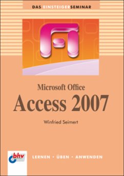 Microsoft Office Access 2007 - Seimert, Winfried