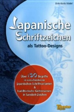 Japanische Schriftzeichen als Tattoo-Designs - Rödel, Dirk-Boris