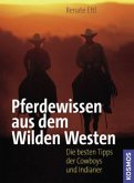 Pferdewissen aus dem Wilden Westen