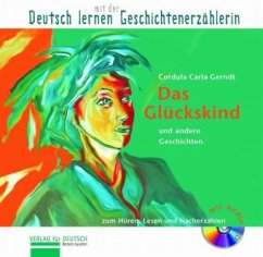 Das Glückskind und andere Geschichten, m. Audio-CD - Gerndt, Cordula C.
