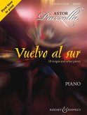 Astor Piazzolla - Vuelvo Al Sur: 10 Tangos and Other Pieces for Piano