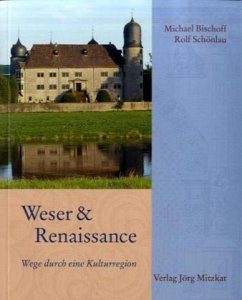 Weser & Renaissance - Schönlau, Rolf;Bischoff, Michael