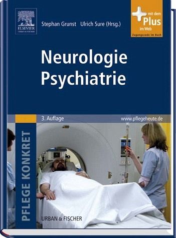 Pflege konkret Neurologie Psychiatrie mit www.pflegeheute.de-Zugang Pflege konkret Neurologie Psychiatrie mit www.pflegeheute.de-Zugang