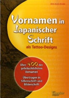 Vornamen in Japanischer Schrift als Tattoodesigns - Rödel, Dirk-Boris