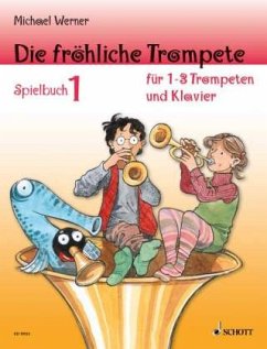 Cover Die fröhliche Trompete, Spielbuch, für 1-3 Trompeten und Klavier, Einzelstimme u. Klavierpartitur