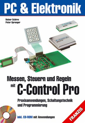 Messen, Steuern und Regeln mit C-Control Pro, m. CD-ROM