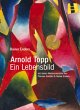 Arnold Topp - Ein Lebensbild - Bild 1