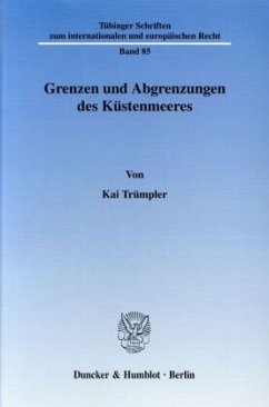 Grenzen und Abgrenzungen des Küstenmeeres. - Trümpler, Kai