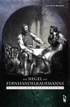 Das Siegel des Fernhandelkaufmanns - Waschke, Karl-Heinz