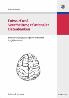 Entwurf und Verarbeitung relationaler Datenbanken - Preiß, Nikolai