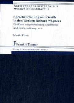 Sprachvertonung und Gestik in den Werken Richard Wagners, m. CD-ROM - Knust, Martin