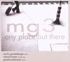 Any Place But There - Mg 3/Gasselsberger,Martin Trio