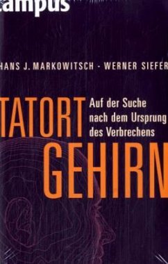 Tatort Gehirn - Markowitsch, Hans J.;Siefer, Werner
