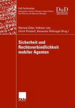 Sicherheit und Rechtsverbindlichkeit mobiler Agenten - Gitter, Rotraud - Lotz, Volkmar - Pinsdorf, Ulrich - Roßnagel, Alexander (Hgg.)