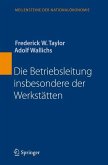 Die Betriebsleitung insbesondere der Werkstätten