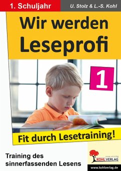 Wir werden Leseprofi - Fit durch Lesetraining! 1. Schuljahr - Stolz, Ulrike;Kohl, Lynn-Sven