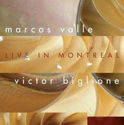 Live In Montreal - Valle,Marcos And Biglione,Victor