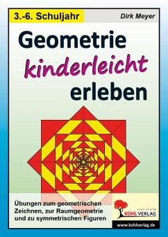 Geometrie kinderleicht erleben - Meyer, Dirk