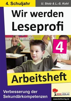 Wir werden Leseprofi. Fit durch Lesetraining! / Arbeitsheft 4 Schuljahr - Stolz, Ulrike;Kohl, Lynn-Sven