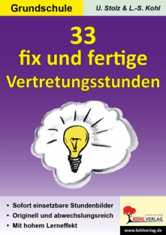 33 fix und fertige Vertretungsstunden, Grundschule - Stolz, Ulrike;Kohl, Lynn-Sven