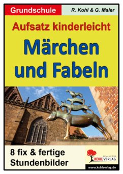 Märchen und Fabeln - Kohl, Rüdiger;Maier, Gerlinde