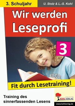 Wir werden Leseprofi - Fit durch Lesetraining! 3. Schuljahr - Stolz, Ulrike;Kohl, Lynn-Sven