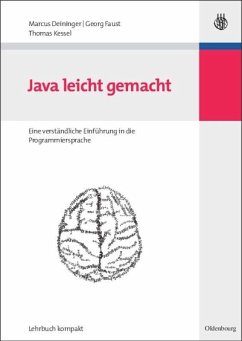 Java leicht gemacht - Deininger, Marcus;Faust, Georg;Kessel, Thomas