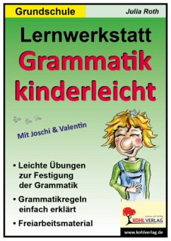 Lernwerkstatt 'Grammatik kinderleicht' - Roth, Julia